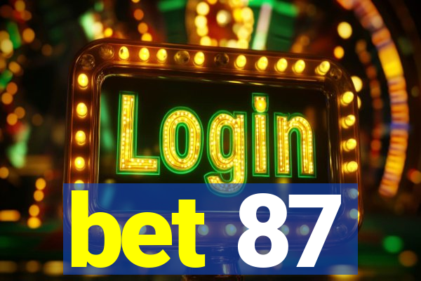 bet 87